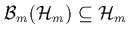 ${\cal B}_m(\H_m)\subseteq\H_m$