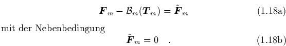 \begin{subequations}
\begin{equation}
{\mbox{\protect\boldmath$F$}}_m - {\cal ...
...de{{\mbox{\protect\boldmath$F$}}}_m = 0 \quad.
\end{equation}\end{subequations}