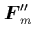 ${\mbox{\protect\boldmath$F$}}_m''$