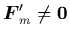 ${\mbox{\protect\boldmath$F$}}_m'\neq{\bf0}$