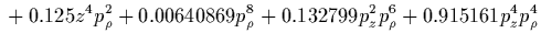 $\displaystyle {}
+0.0390625 z^2 p_\rho^4
+0.078125 z^2 \rho^2 p_\rho^2
+0.0390625 z^2 \rho^4
-0.00160217 p_\rho^8$