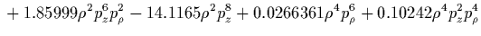 $\displaystyle {}
-0.486626 z^4 \rho^4 p_\rho^4
-0.324417 z^4 \rho^6 p_\rho^2
-0.0811043 z^4 \rho^8
+0.0836534 z^6 p_\rho^6$