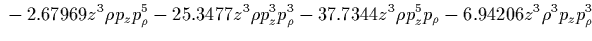 $\displaystyle {}
-0.0976632 z^8 p_\rho^6
-0.29299 z^8 \rho^2 p_\rho^4
-0.29299 z^8 \rho^4 p_\rho^2
-0.0976632 z^8 \rho^6$