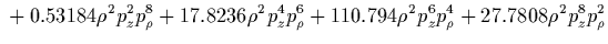 $\displaystyle {}
+0.875 z \rho p_z^3 p_\rho
+0.59375 z \rho^3 p_z p_\rho
-0.171875 z^2 p_\rho^4
-0.4375 z^2 p_z^2 p_\rho^2$