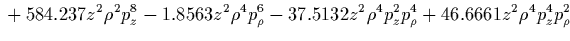 $\displaystyle {}
-0.5625 z^4 \rho^2 p_z^2
-0.0234375 z^4 \rho^4
+0.375 z^5 \rho p_z p_\rho
-0.0625 z^6 p_\rho^2$