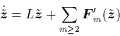 \begin{displaymath}
\dot{\tilde{{\mbox{\protect\boldmath$z$}}}} = L \tilde{{\mb...
...otect\boldmath$F$}}_m'(\tilde{{\mbox{\protect\boldmath$z$}}})
\end{displaymath}