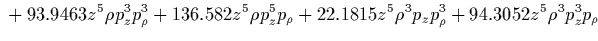 $\displaystyle {}
-24.735 z^2 p_z^4 p_\rho^4
-28.9434 z^2 p_z^6 p_\rho^2
-0.717258 z^2 \rho^2 p_\rho^6
-9.63393 z^2 \rho^2 p_z^2 p_\rho^4$