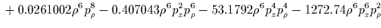 $\displaystyle {}
+0.53184 \rho^2 p_z^2 p_\rho^8
+17.8236 \rho^2 p_z^4 p_\rho^6
+110.794 \rho^2 p_z^6 p_\rho^4
+27.7808 \rho^2 p_z^8 p_\rho^2$