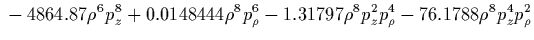$\displaystyle {}
-287.964 \rho^2 p_z^{10}
+0.0240608 \rho^4 p_\rho^8
+0.390488 \rho^4 p_z^2 p_\rho^6
+1.25246 \rho^4 p_z^4 p_\rho^4$