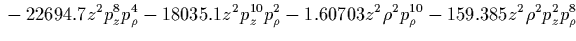 $\displaystyle {}
-1.08236 z^2 \rho^2 p_\rho^8
-43.3236 z^2 \rho^2 p_z^2 p_\rho^6
-291.366 z^2 \rho^2 p_z^4 p_\rho^4
-163.127 z^2 \rho^2 p_z^6 p_\rho^2$