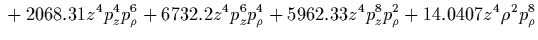 $\displaystyle {}
+93.9463 z^5 \rho p_z^3 p_\rho^3
+136.582 z^5 \rho p_z^5 p_\rho
+22.1815 z^5 \rho^3 p_z p_\rho^3
+94.3052 z^5 \rho^3 p_z^3 p_\rho$