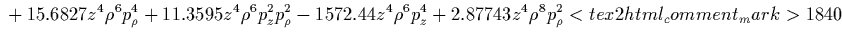 $\displaystyle {}
+5.88379 z^6 \rho^4 p_z^2
+0.0931396 z^6 \rho^6
-3.55469 z^7 \rho p_z p_\rho^3
-8.75 z^7 \rho p_z^3 p_\rho$