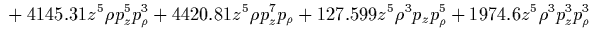 $\displaystyle {}
-0.429688 z^8 \rho^2 p_z^2
-0.00585938 z^8 \rho^4
+0.15625 z^9 \rho p_z p_\rho
-0.015625 z^{10} p_\rho^2$