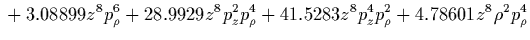 $\displaystyle {}
-4864.87 \rho^6 p_z^8
+0.0148444 \rho^8 p_\rho^6
-1.31797 \rho^8 p_z^2 p_\rho^4
-76.1788 \rho^8 p_z^4 p_\rho^2$