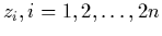 $z_i, i=1,2,\ldots,2n$