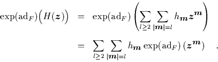 \begin{eqnarray*}
\quad
\exp(\mbox{\rm ad}_F)\Big(H({\mbox{\protect\boldmath$z...
...\mbox{\protect\footnotesize\protect\boldmath$m$}}\right)
\quad.
\end{eqnarray*}