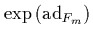 $\exp\left(\mbox{\rm ad}_{F_m}\right)$