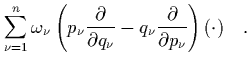 $\displaystyle \sum_{\nu=1}^n \omega_\nu\left(
p_\nu\frac{\partial}{\partial q_\nu} -
q_\nu\frac{\partial}{\partial p_\nu}
\right) (\cdot) \quad.$