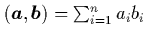 $({\mbox{\protect\boldmath$a$}},{\mbox{\protect\boldmath$b$}})=\sum_{i=1}^n a_ib_i$