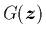 $G({\mbox{\protect\boldmath$z$}})$