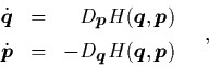 \begin{displaymath}
\quad
\begin{array}{ccr}
\dot{{\mbox{\protect\boldmath$q$...
...ldmath$q$}},{\mbox{\protect\boldmath$p$}})
\end{array} \quad,
\end{displaymath}
