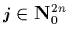 ${\mbox{\protect\footnotesize\protect\boldmath$j$}}\in{\bf N}_0^{2n}$