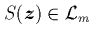 $S({\mbox{\protect\boldmath$z$}})\in\L _m$