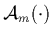 $\displaystyle {\cal A}_m(\cdot)$