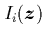 $I_i({\mbox{\protect\boldmath$z$}})$
