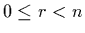 $0\leq r<n$