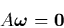 \begin{displaymath}
A{\mbox{\protect\boldmath$\omega$}} = {\bf0}
\end{displaymath}