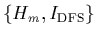 $\left\{H_m,I_{\rm DFS}\right\}$