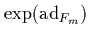 $\exp(\mbox{ad}_{F_m})$