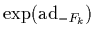 $\exp(\mbox{\rm ad}_{-F_k})$