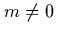 $m\neq 0$