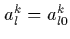 $a_l^k=a_{l0}^k$