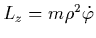 $L_z=m\rho^2\dot{\varphi}$