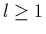 $l\geq1$