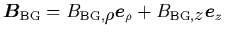 ${\mbox{\protect\boldmath$B$}}_{\rm BG}=B_{{\rm BG},\displaystyle \!\rho}{\mbox{...
...dmath$e$}}_\rho
+B_{{\rm BG},\displaystyle \! z}{\mbox{\protect\boldmath$e$}}_z$
