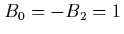 $B_0=-B_2=1$
