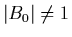 $\vert B_0\vert\neq 1$