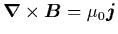 ${\mbox{\protect\boldmath$\nabla$}}\times{\mbox{\protect\boldmath$B$}}=\mu_0{\mbox{\protect\boldmath$j$}}$