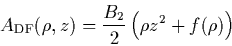 \begin{displaymath}
A_{\rm DF}(\rho,z) = \frac{B_2}{2}\left(\rho z^2+f(\rho)\right)
\end{displaymath}