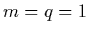 $m=q=1$