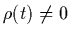 $\rho(t)\neq0$