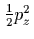 $\frac{1}{2}p_z^2$