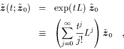 \begin{displaymath}
\begin{array}{rcl}
\quad
\tilde{{\mbox{\protect\boldmath$...
...t)
\tilde{{\mbox{\protect\boldmath$z$}}}_0 \quad,
\end{array}\end{displaymath}