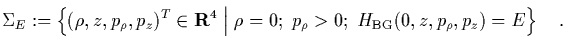 \begin{subequations}
\begin{eqnarray}
& \Big( \rho(t), z(t), p_\rho(t), p_z(t)...
...o(t),-z(t),-p_\rho(t),-p_z(t) \Big)^T \quad. &
\end{eqnarray}\end{subequations}