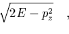 \begin{displaymath}
\Sigma_E := \left\{ (\rho,z,p_\rho,p_z)^T\in{\bf R}^4 \; \B...
...\; p_\rho>0; \;
H_{\rm BG}(0,z,p_\rho,p_z)=E
\right\} \quad.
\end{displaymath}