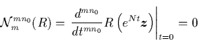 \begin{displaymath}
{\cal N}_m^{mn_0}(R) = \left. \frac{d^{mn_0}}{dt^{mn_0}}
R...
...}{\mbox{\protect\boldmath$z$}}\right)
\right\vert _{t=0}
= 0
\end{displaymath}